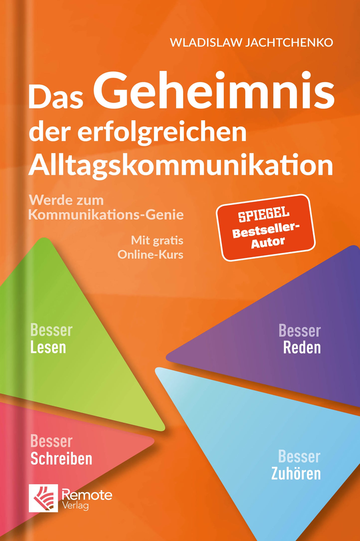 Das Geheimnis der erfolgreichen Alltagskommunikation